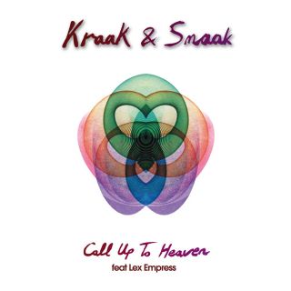 Kraak & Smaak feat. Lex Empress - "Call Up To Heaven" (Radio Date: 20 Maggio 2011)